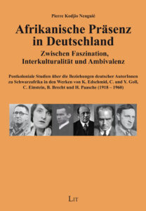Afrikanische Präsenz in Deutschland - Zwischen Faszination, Interkulturalität und Ambivalenz