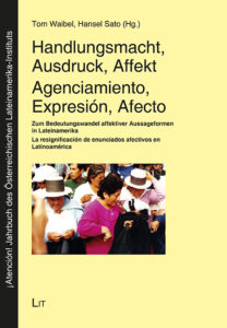 Handlungsmacht, Ausdruck, Affekt. Agenciamiento, Expresión, Afecto